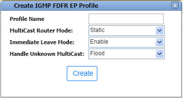 Creating IGMP FDFR EP Profile window